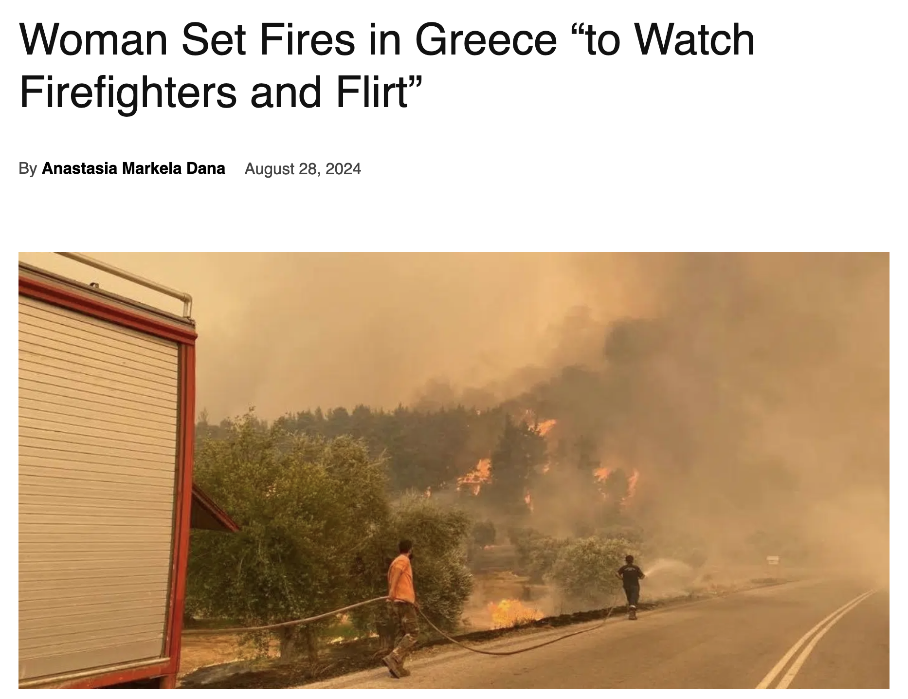 Arson - Woman Set Fires in Greece "to Watch Firefighters and Flirt" By Anastasia Markela Dana